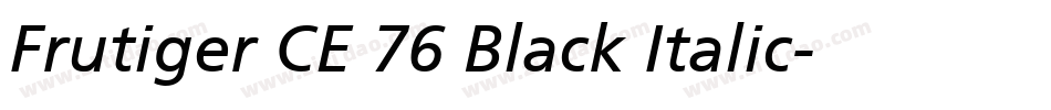 Frutiger CE 76 Black Italic字体转换
